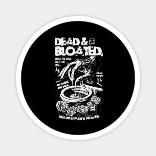 DEAD AND BLOATED Magnet